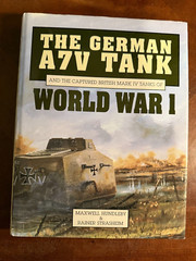 The German A7V Tank and the Captured British Mark IV Tanks of World War One