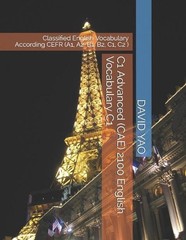C1 Advanced (CAE) 2100 English Vocabulary C1: Classified English Vocabulary Acco