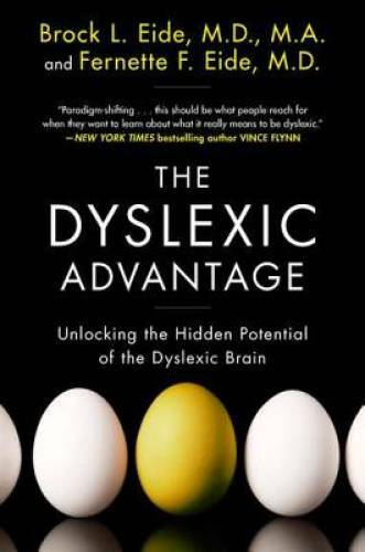 The Dyslexic Advantage: Unlocking the Hidden Potential of the Dyslexi – GOOD