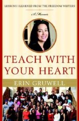 Teach with Your Heart: Lessons I Learned from the Freedom Writers – GOOD
