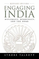 Engaging India: Diplomacy, Democracy, and the Bomb Talbott, Strobe paperback Us