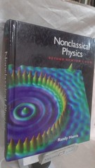 Nonclassical Physics: Beyond Newton’s View by Randy Harris
