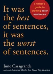 It Was the Best of Sentences, It Was the Worst of Sentences: A Write – VERY GOOD