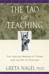 The Tao of Teaching: The Ageless Wisdom of Taoism and the Art of Teaching (Paper