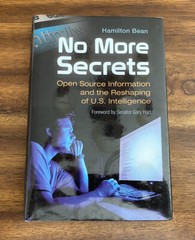 No More Secrets : Open Source Information…by Hamilton Bean (2011, HC/DJ)