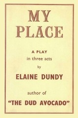 My Place: A Play by the Author of The Dud Avocado by Elaine Dundy Paperback Book