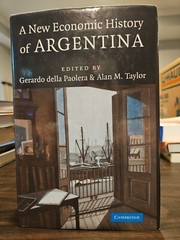 New Economic History of Argentina by Alan M. Taylor (2003, Hardcover)