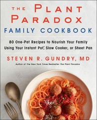 Steven R. Gundry MD The Plant Paradox Family Cookbook (Hardback) (UK IMPORT)
