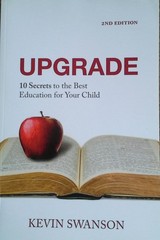 Upgrade: 10 Secrets to the Best Education for Your Child by Swanson