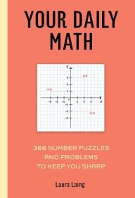 YOUR DAILY MATHS: 366 NUMBER PUZZLES AND PROBLEMS TO KEEP By Laura Laing *Mint*