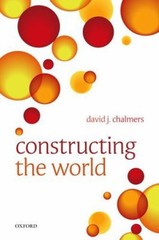 Constructing the World Paperback David J. Chalmers