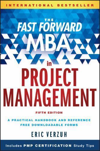 The Fast Forward MBA in Project Management (Fast Forward MBA Series) – Verzuh, E