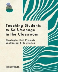 Teaching Students to Self-Manage in the Classroom: Strategies that Promote Wellb
