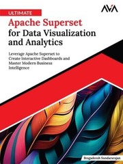 Bragadeesh Sund Ultimate Apache Superset for Data Visualizati (Digital download)
