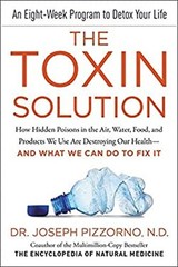 The Toxin Solution : How Hidden Poisons in the Air, Water, Food,