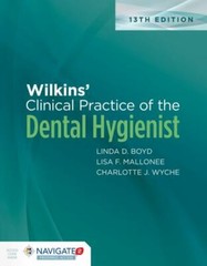 Wilkens’ Clinical Practice of the Dental Hygienist by Lisa Mallonee, Linda Boyd