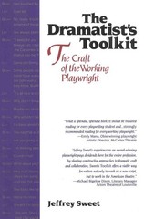 Dramatists Toolkit,The Craft of the Working Playwright: The Craft of the Wor…