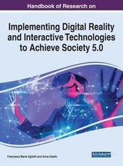Handbook of Research on Implementing Digital Reality and Interactive by Ugliotti