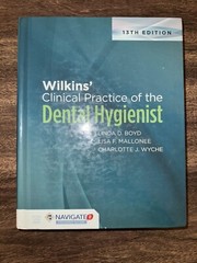 Wilkens’ Clinical Practice of the Dental Hygienist by Charlotte J. Wyche,…