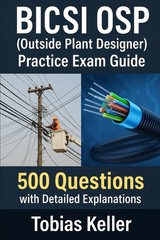 BICSI OSP (Outside Plant Designer) Practice Exam Guide 500 Questions with