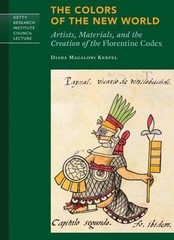 The Colors of the New World: Artists, Materials, and the Creation of the Floren