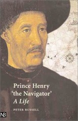 Prince Henry ‘the Navigator’ : A Life Hardcover Peter E. Russell