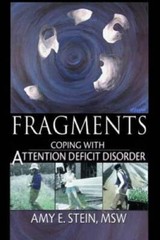 Fragments: Coping with Attention Deficit Disorder – Paperback – NEW