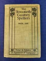 Twentieth Century Spellers Felter & Eginton 1906 Book 1