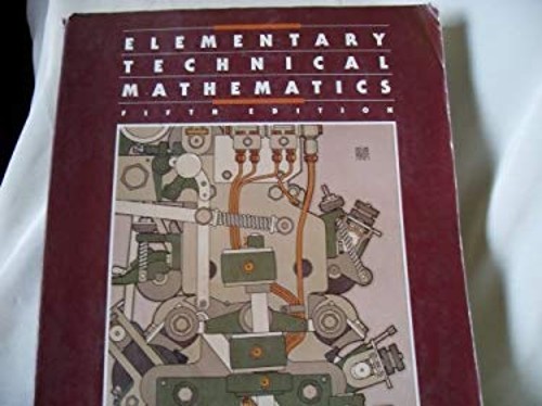 Elementary Technical Mathematics Dale R., Nelson, C. Robert Ewen