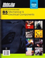 ASE Test Prep Collision B5 Mechanical & Electrical Components Study Guide 5546