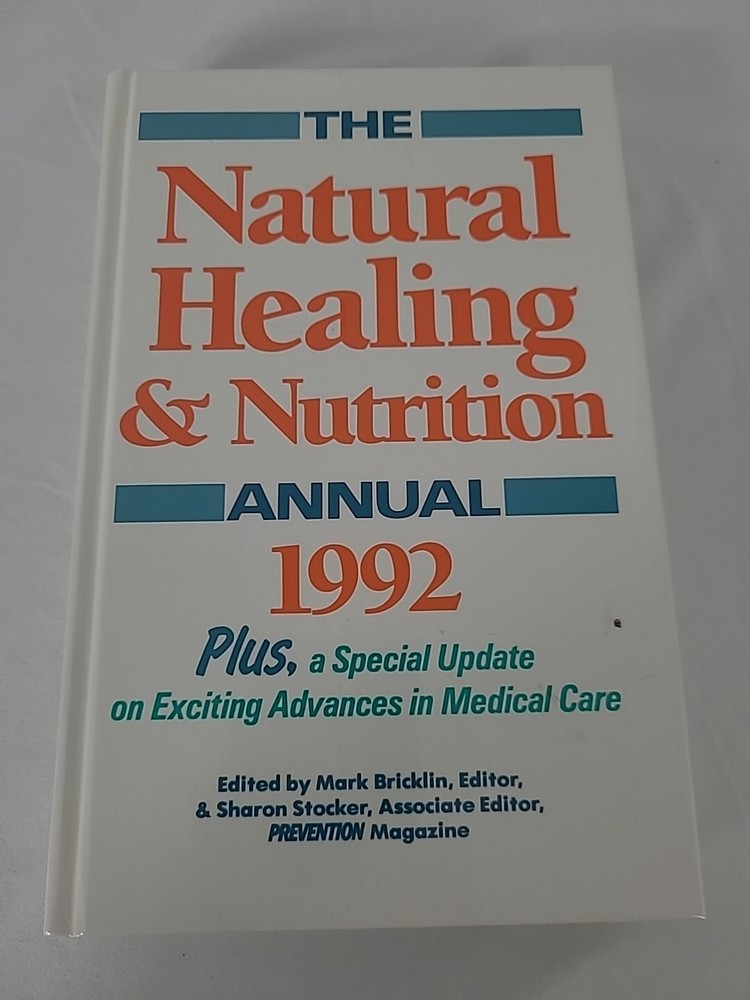 The Natural Healing and Nutrition Annual, 1992 by Mark Bricklin (1991,…