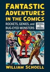 William Schoell Fantastic Adventures in the Comics (Paperback)