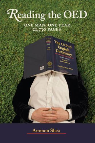 Reading the OED: One Man, One Year, 21,730 Pages, Shea, Ammon, Very Good Book