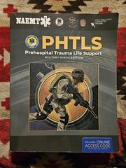 PHTLS: Prehospital Trauma Life Support Military Edition: Prehospital Trauma Life