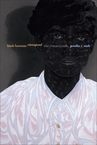 Black Feminism Reimagined: After In… by Nash, Jennifer C. Paperback / softback