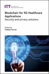 Blockchain for 5g Healthcare Applications : Security and Privacy Solutions, H…