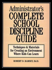 Administrator’s Complete School Discipline Guide: Techniques & Materials for Cre