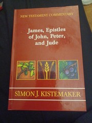 Exposition of James Epistles of John Peter Simon Kistemaker Hardcover Commentary