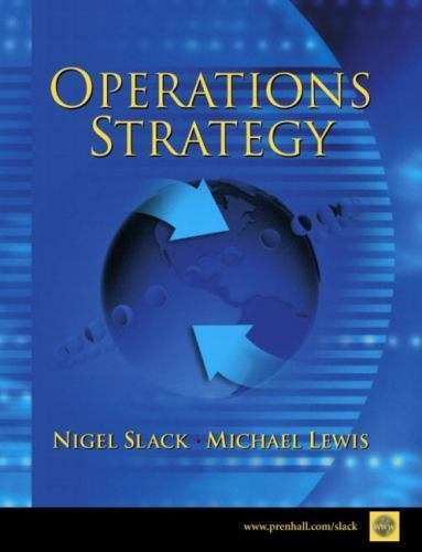 Operations Strategy by Nigel Slack; Michael Lewis