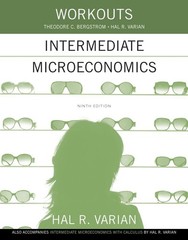 Workouts in Intermediate Microeconomics: For Intermediate Microeconomics and…