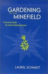 Gardening in the Minefield: A Survival Guide for School Administrators