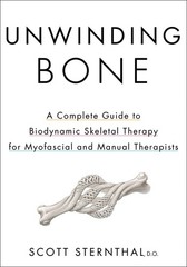 Unwinding Bone by Scott Sternthal