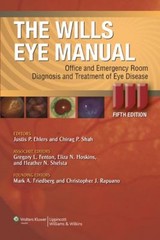 The Wills Eye Manual : Office and Emergency Room Diagnosis and Tr