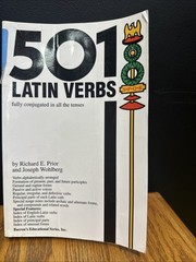 501 Verbs Ser.: 501 Latin Verbs by Joseph Wohlberg and Richard E. Prior