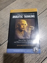 THINKERS GUIDE TO ANALYTIC THINKING (Thinker’s Guide Library) by Linda Elder, R