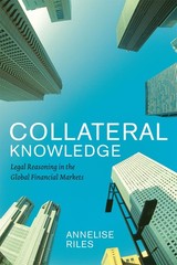 Collateral Knowledge: Legal Reasoning in the Global Financial Markets (Chica…