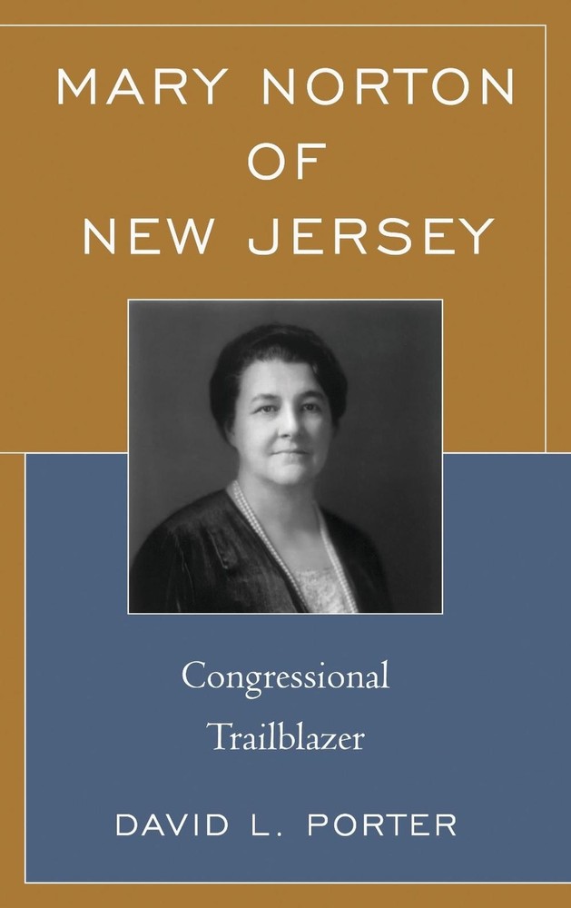 Mary Norton of New Jersey: Congressional Trailblazer by David L. Porter (English