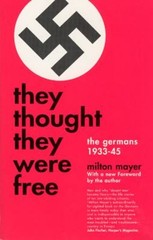 They Thought They Were Free : The Germans, 1933-45 Paperback Milt