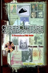 Cyberculture Counterconspiracy: A Steamshovel Press Web Reader by Kenn Thomas (E