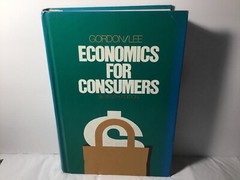 Economics for Consumers by Leland J. Gordon & Stewart M. Lee, 1977